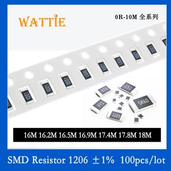 Resistor SMD 1206 1% 16M DE 16,2 M DE 16,5 M DE 16,9 M DE 17,4 M DE 17,8 M 18M 100PCS/monte chip resistores de 1/4W 3,2 mm*1,6 mm de altura megohm